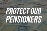 Protect our pensioners