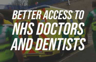 Better Access to NHS Doctors and Dentists